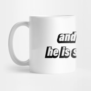 and if not, he is still good -  Christian quote Mug